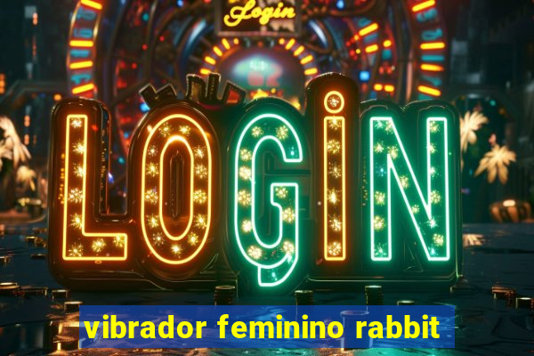 vibrador feminino rabbit